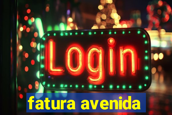 fatura avenida